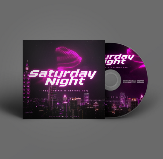 Saturday Night (Dr Lychee & Go Delobo) CD